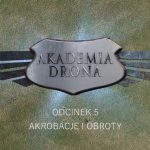 Akademia Drona Overmax - Część 5: podstawowe akrobacje i obroty