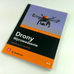 "Drony - Wprowadzenie" Ty Audronis, wydawnictwo Helion, 2015