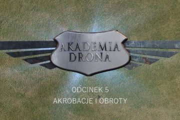 Akademia Drona Overmax - Część 5: podstawowe akrobacje i obroty