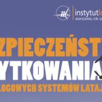 Bezpieczeństwo użytkowania Bezzałogowych Systemów Latających