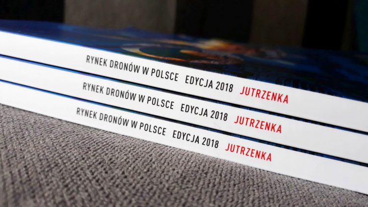 Rynek dronów w Polsce. Jutrzenka. Edycja 2018