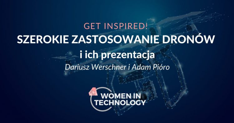 Get Inspired! Szerokie zastosowania dronow i ich prezentacja - 24-02-2020