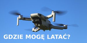 Gdzie mogę latać DJI Mavic Mini i Mini?