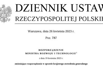 ROZPORZĄDZENIE MINISTRA ROZWOJU I TECHNOLOGII z dnia 19 kwietnia 2023 r. zmieniające rozporządzenie w sprawie krajowego zezwolenia generalnego