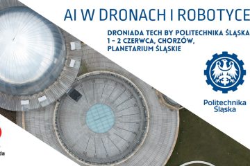 X Droniada - Droniada Tech - 1-2.06.2023 r.