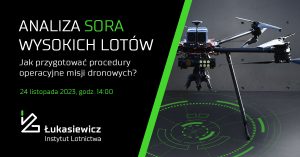 Analiza SORA wysokich lotów - darmowy webinar nt. procedur operacyjnych dla dronów - Łukasiewicz ILOT