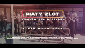 Piąty Zlot Pilotów BSP - 17-19.05.2024 r.