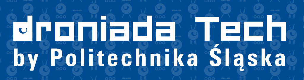 Droniada Tech by Politechnika Śląska - 2025