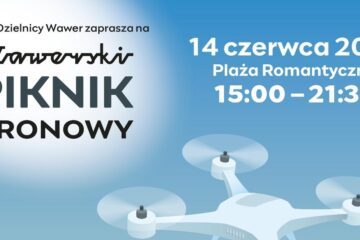 Wawerski Piknik Dronowy - 14.06.2025 r.