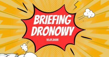 Briefing Dronowy ULC #4 - 10.07.2025