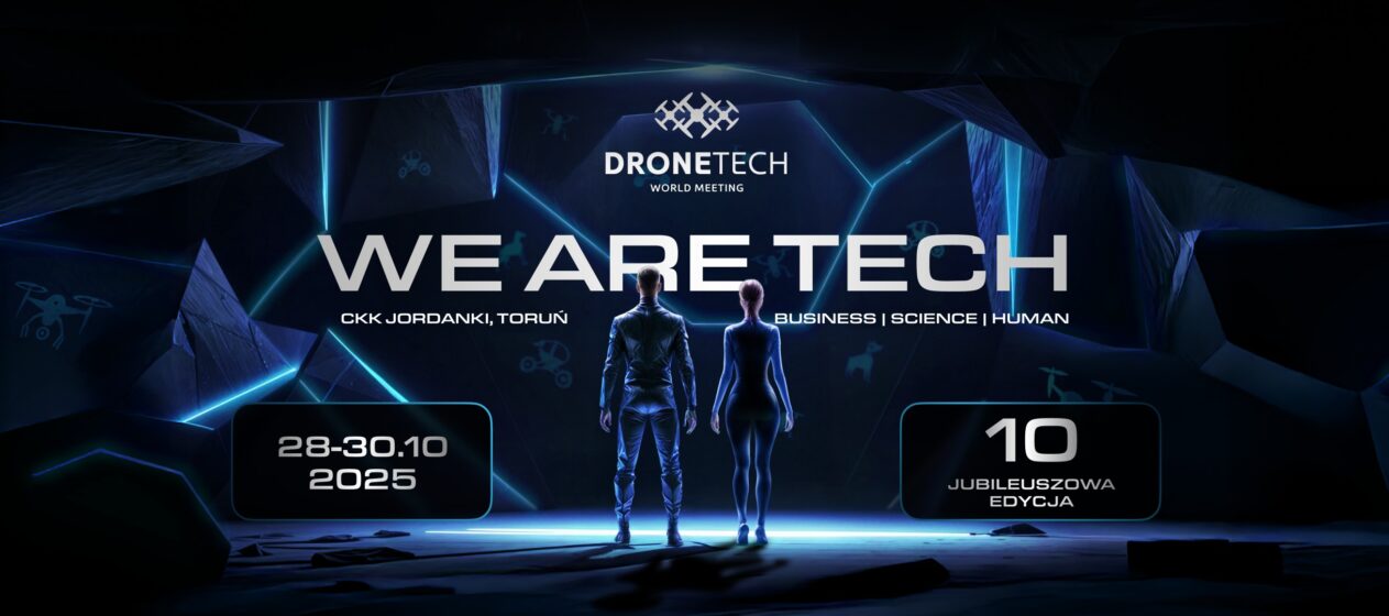 10. edycja DroneTech World Meeting Toruń 2025