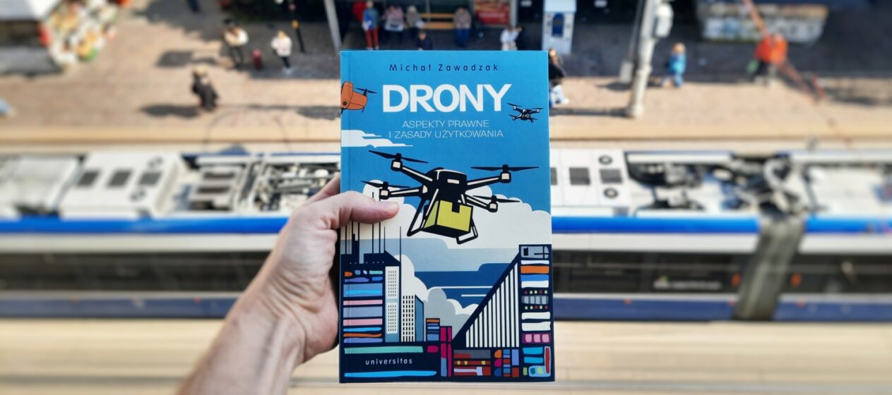 Książka "Drony. Aspekty prawne i zasady użytkowania" - M. Zawadzak - 2025