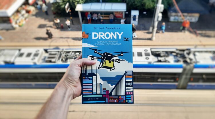 Książka "Drony. Aspekty prawne i zasady użytkowania" - M. Zawadzak - 2025